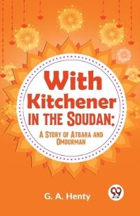 Book Cover for With Kitchener In The Soudan by G a Henty