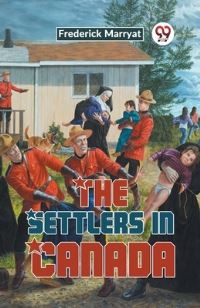 Book Cover for The Settlers In Canada by Frederick Marryat
