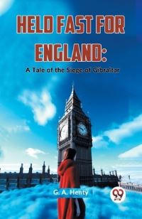 Book Cover for Held Fast For England by G a Henty