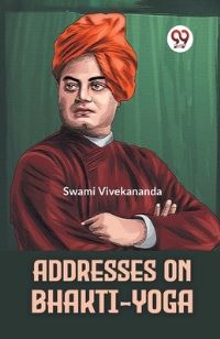 Book Cover for Addresses On Bhakti-Yoga by Swami Vivekananda