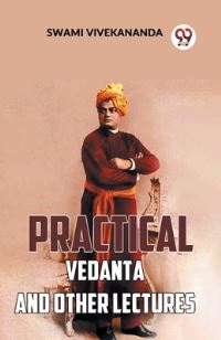 Book Cover for Practical Vedanta And Other Lectures by Swami Vivekananda