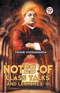 Book Cover for Notes Of Class Talks And Lectures-III by Swami Vivekananda