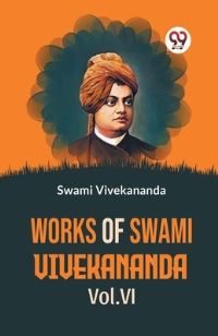 Book Cover for Works Of Swami Vivekananda Vol.VI by Swami Vivekananda