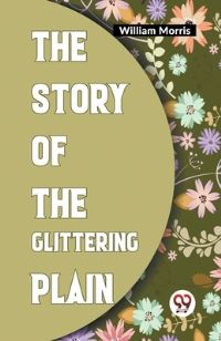 Book Cover for The Story Of The Glittering Plain by William Morris