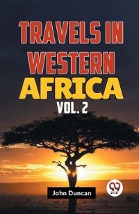 Book Cover for Travels In Western Africa Vol.2 by John Duncan