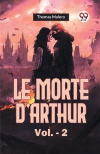 Book Cover for Le Morte d'Arthur Vol.- 2 by Thomas Malory