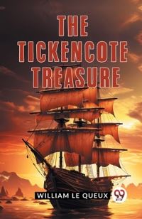 Book Cover for The Tickencote Treasure by Le Queux William