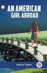 Book Cover for An American Girl Abroad by Trafton Adeline