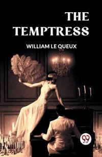 Book Cover for The Temptress by Le Queux William