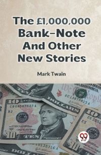 Book Cover for The £1,000,000 Bank-Note And Other New Stories by Mark Twain