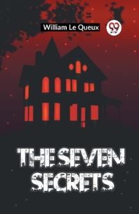 Book Cover for The Seven Secrets by Le Queux William