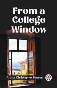 Book Cover for From a College Window by Arthur Christopher Benson