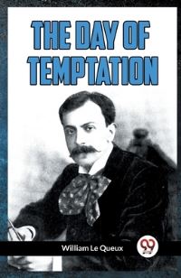 Book Cover for The Day of Temptation by William Le Queux