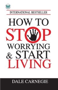 Book Cover for How to Stop Worrying & Start Living by Dale Carnegie