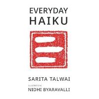 Book Cover for Everyday Haiku by Sarita Talwai