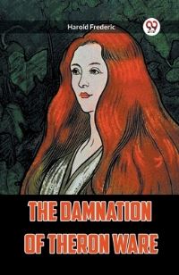 Book Cover for The Damnation of Theron Ware by Harold Frederic