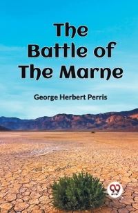 Book Cover for The Battle of the Marne by George Herbert Perris