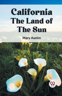 Book Cover for California the Land of the Sun by Mary Austin