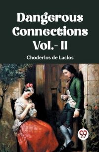 Book Cover for DANGEROUS CONNECTIONS Vol.- II by Choderlos De Laclos