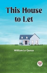 Book Cover for This House to Let by William Le Queux