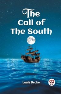 Book Cover for The Call of the South by Louis Becke