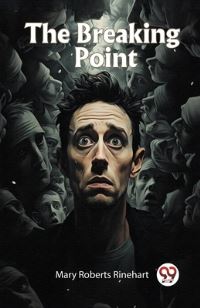 Book Cover for The Breaking Point by Mary Roberts Rinehart