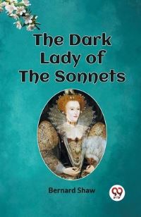 Book Cover for The Dark Lady of the Sonnets by Bernard Shaw