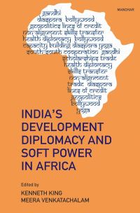 Book Cover for India's Development Diplomacy and Soft Power in Africa by Kenneth King