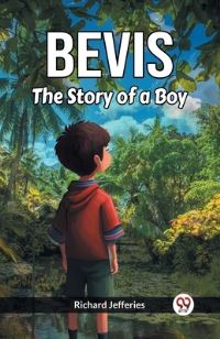 Book Cover for Bevis The Story Of A Boy by Richard Jefferies