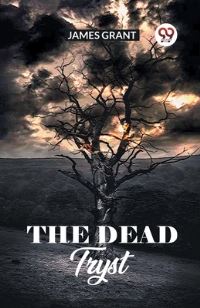 Book Cover for The Dead Tryst by James Grant
