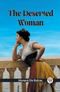 Book Cover for The Deserted Woman by Honore De Balzac