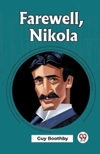 Book Cover for Farewell, Nikola by Guy Boothby