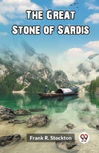 Book Cover for The Great Stone of Sardis by Frank R Stockton