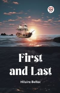 Book Cover for First and Last by Hilaire Belloc