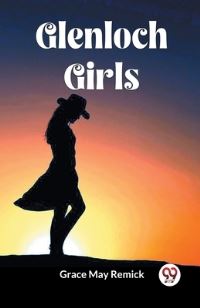 Book Cover for Glenloch Girls by Grace May Remick