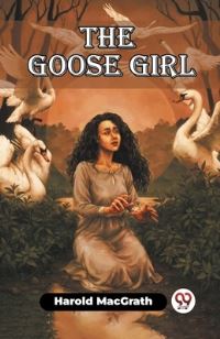 Book Cover for The Goose Girl by Harold Macgrath