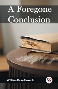 Book Cover for A Foregone Conclusion by William Dean Howells