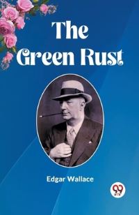 Book Cover for The Green Rust by Edgar Wallace