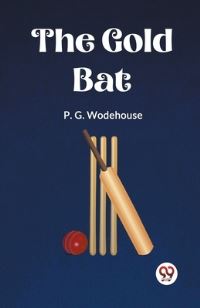 Book Cover for The Gold Bat by P G Wodehouse