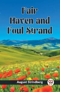 Book Cover for Fair Haven and Foul Strand by August Strindberg