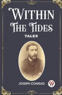 Book Cover for Within the Tides Tales by Joseph Conrad