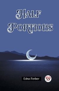 Book Cover for Half Portions by Edna Ferber