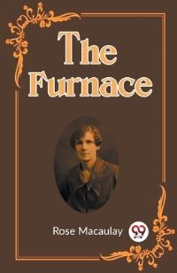 Book Cover for The Furnace by Rose Macaulay