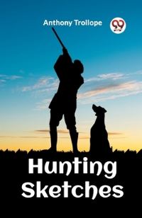Book Cover for Hunting Sketches by Anthony Trollope