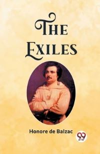 Book Cover for The Exiles by Honore De Balzac