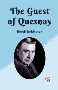 Book Cover for The Guest of Quesnay by Booth Tarkington