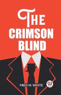 Book Cover for The Crimson Blind by Fred M White