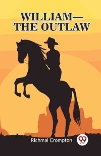 Book Cover for William - The Outlaw by Richmal Crompton