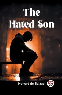 Book Cover for The Hated Son by Honore De Balzac