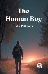 Book Cover for The Human Boy by Eden Phillpotts